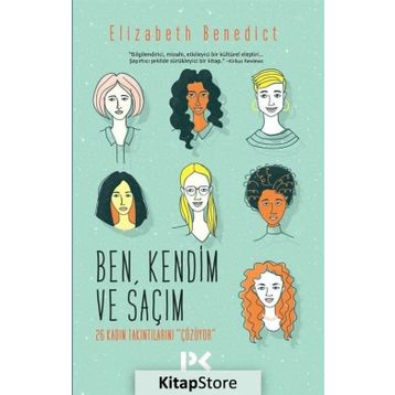 Ben, Kendim ve Saçım - Elizabeth Benedict