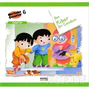 Ben Kibar Bir Çocuğum - Değerler - Kolektif