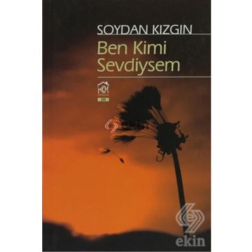 BEN KIMI SEVDIYSEM - SOYDAN KIZGIN
