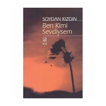 BEN KIMI SEVDIYSEM - SOYDAN KIZGIN