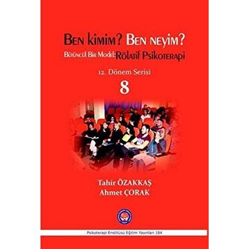 Ben Kimim? Ben Neyim? - Tahir Özakkaş Ahmet Çorak