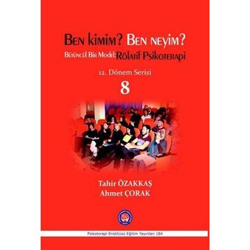 Ben Kimim? Ben Neyim? - Tahir Özakkaş Ahmet Çorak