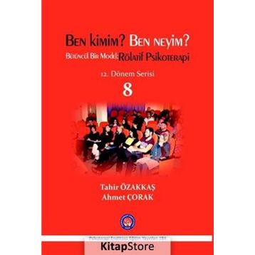 Ben Kimim? Ben Neyim? - Tahir Özakkaş Ahmet Çorak