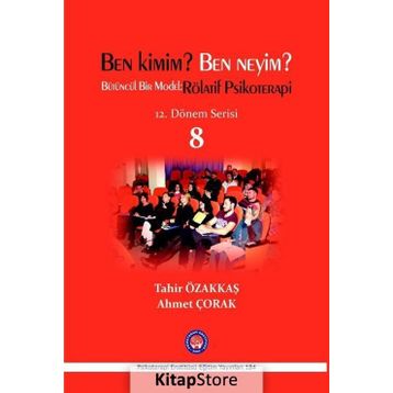 Ben Kimim? Ben Neyim? - Tahir Özakkaş Ahmet Çorak