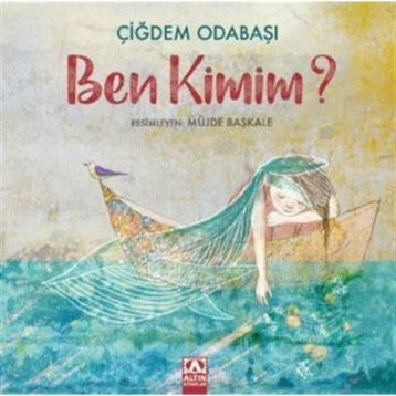 Ben Kimim? - Çiğdem Odabaşı