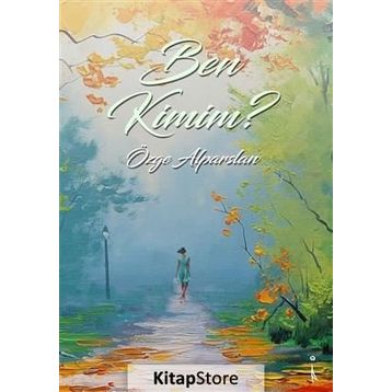 Ben Kimim? - Özge Alparslan