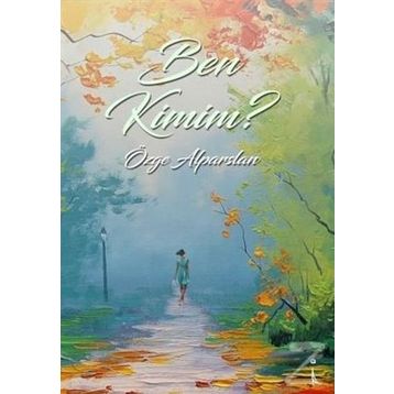 Ben Kimim? - Özge Alparslan