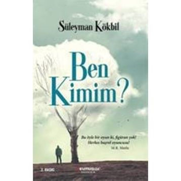Ben Kimim? - Süleyman Kökbil