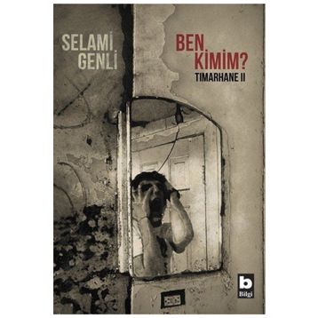 Ben Kimim? - Tımarhane 2 - Selami Genli