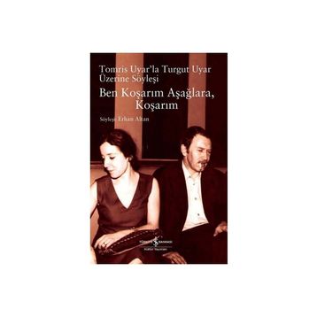 Ben Koşarım Aşağlara Koşarım - Erhan Altan