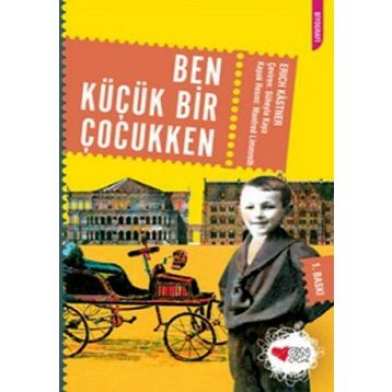 BEN KÜÇÜK BIR ÇOCUKKEN - ERICH KASTNER