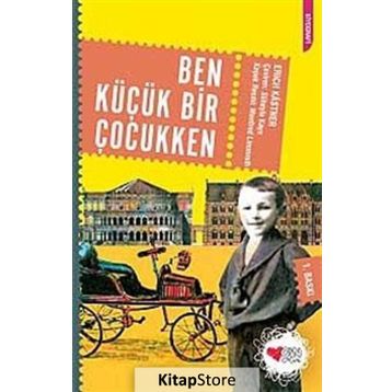 BEN KÜÇÜK BIR ÇOCUKKEN - ERICH KASTNER