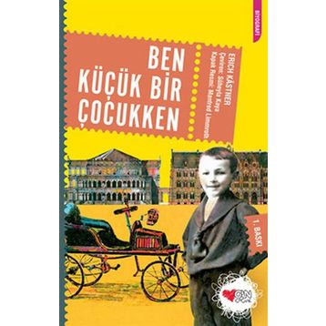BEN KÜÇÜK BIR ÇOCUKKEN - ERICH KASTNER