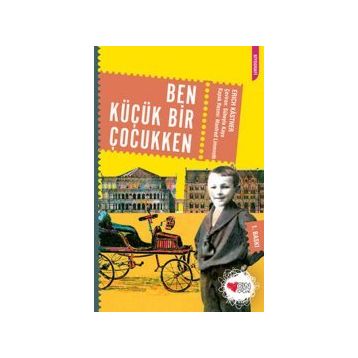 BEN KÜÇÜK BIR ÇOCUKKEN - ERICH KASTNER
