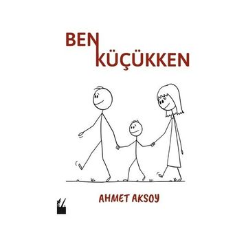 Ben Küçükken - Ahmet Aksoy