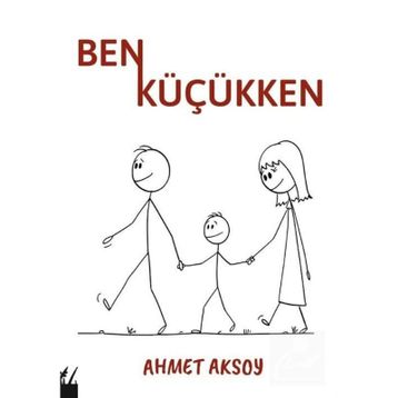 Ben Küçükken - Ahmet Aksoy