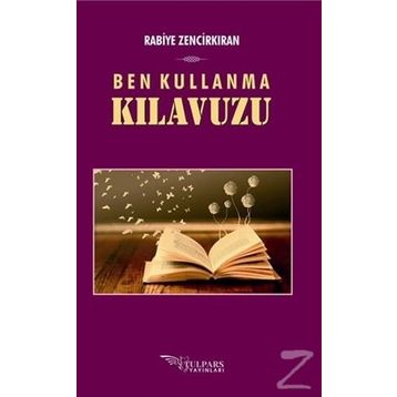 Ben Kullanma Kılavuzu - Rabiye Zencirkıran