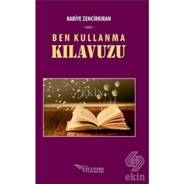 Ben Kullanma Kılavuzu - Rabiye Zencirkıran