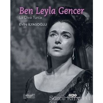 Ben Leyla Gencer - Evin İlyasoğlu