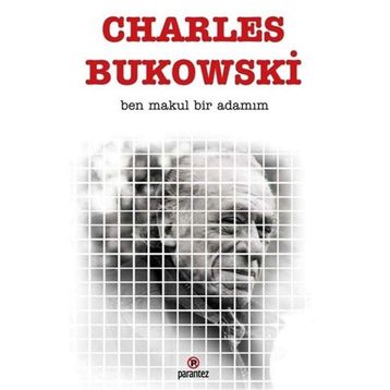 Ben Makul Bir Adamım - Charles Bukowski