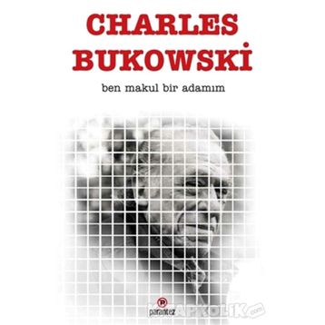 Ben Makul Bir Adamım - Charles Bukowski