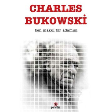 Ben Makul Bir Adamım - Charles Bukowski