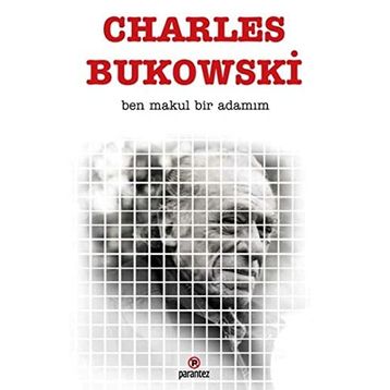 Ben Makul Bir Adamım - Charles Bukowski