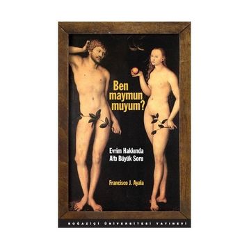 Ben Maymun muyum? - Francisco J. Ayala