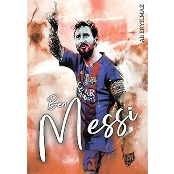 Ben Messi - Ali Eryılmaz