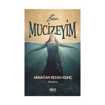 Ben Mucizeyim - Armağan Rezan Kılınç