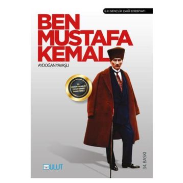 BEN MUSTAFA KEMAL - AYDOĞAN YAVAŞLI
