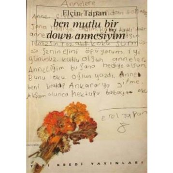 Ben Mutlu Bir Down Annesiyim - Elçin Tapan