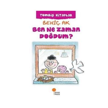 Ben Ne Zaman Doğdum ? - Behiç Ak