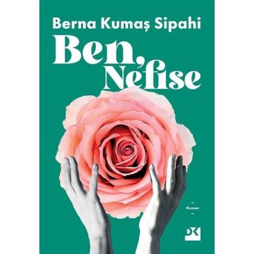 Ben Nefise - Berna Kumaş Sipahi
