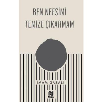 Ben Nefsimi Temize Çıkarmam - Nesil Yayınları