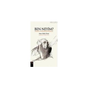 Ben Neyim? - ahmed mithad efendi