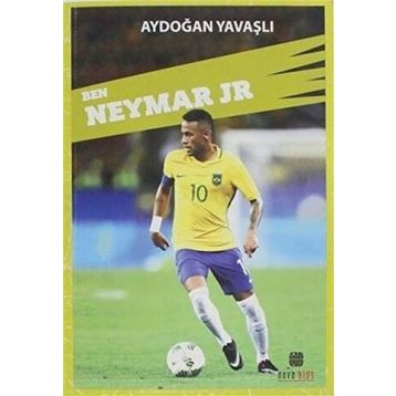 Ben Neymar JR Aydoğan Yavaşlı