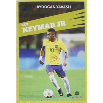 Ben Neymar JR Aydoğan Yavaşlı