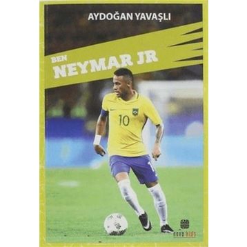 Ben Neymar JR Aydoğan Yavaşlı