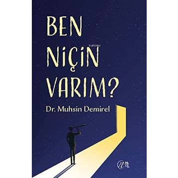 BEN NİÇİN VARIM ? - MUHSIN DEMIREL