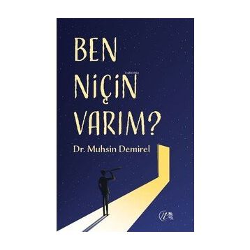 BEN NİÇİN VARIM ? - MUHSIN DEMIREL