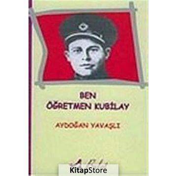 Ben Öğretmen Kubilay - Aydoğan Yavaşlı
