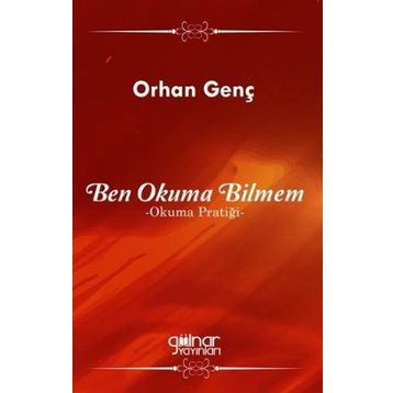 Ben Okuma Bilmem - Okuma Pratiği - Orhan Genç