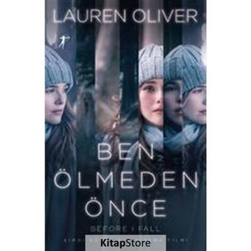 Ben Ölmeden Önce - Lauren Oliver