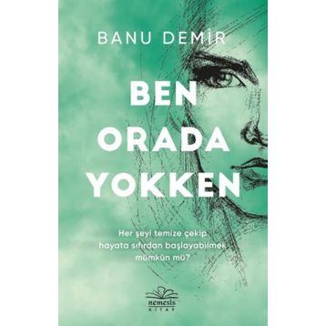 Ben Orada Yokken - Banu Demir