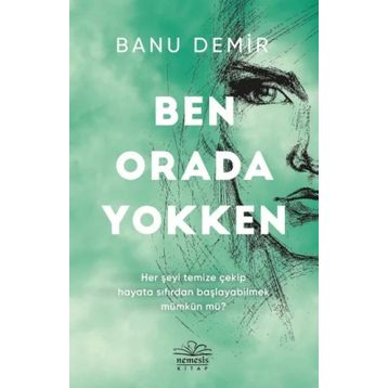 Ben Orada Yokken - Banu Demir