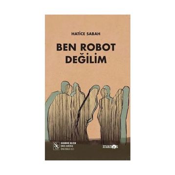 Ben Robot Değilim - Hatice Sabah