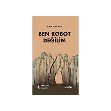 Ben Robot Değilim - Hatice Sabah