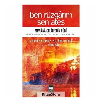 Ben Rüzgarım Sen Ateş - Annemarie Schimmel