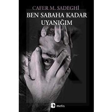 BEN SABAHA KADAR UYANIĞIM - CAFER MODARRES SADEGHI